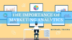 The Importance Of Marketing Analytics