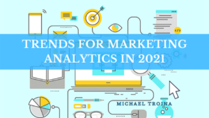 Trends For Marketing Analytics In 2021