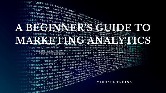 A Beginners Guide To Marketing Analytics